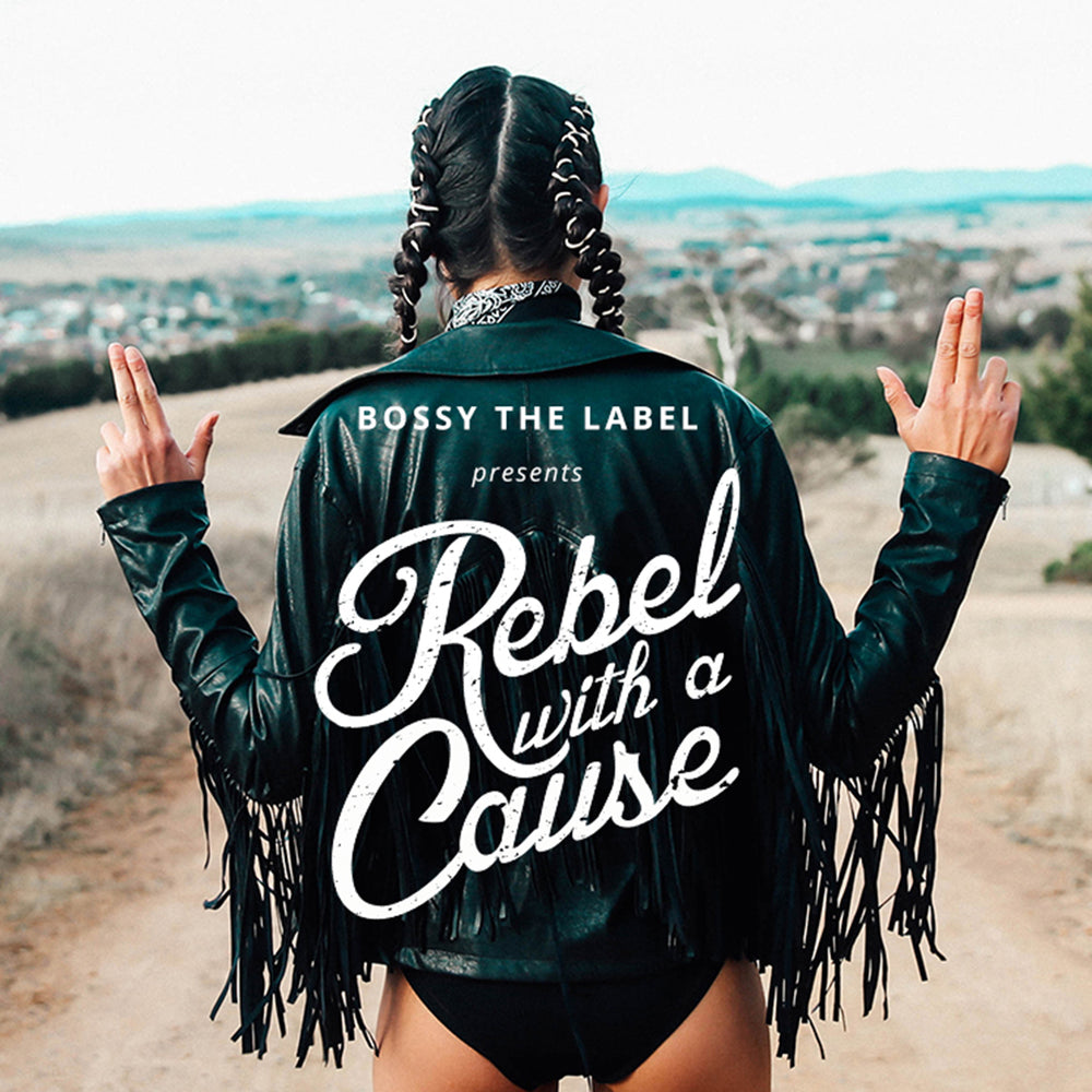 Bossy The Label 'Rebel With A Cause'