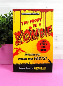You Might Be a Zombie and Other Bad News - Paperback - Peppermayo